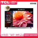 TCL ทีวี 65 นิ้ว LED 4K UHD Google TV รองรับ WiFi รุ่น 65V6B ระบบปฏิบัติการ Google/Netflix & Youtube, Voice search, Edgeless Design, Dolby Audio,HDR10,HDMI 2.1,Dynamic Color Enhancement,AiPQ,Frameless