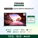 Toshiba TV 55X9900LP ทีวี 55 นิ้ว OLED AI 4K Ultra HD HDR10+ 120Hz Game TV Smart TV