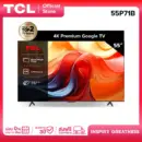 TCL ทีวี 55 นิ้ว 4K Premium Google TV รุ่น 55P71B ระบบปฏิบัติการ Google/Netflix & Youtube & MEMC 60 Hz DLG120Hz-Wifi5, WCG, Dolby Vision & Atmos,Edgeless Slim Unibody