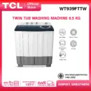 TCL เครื่องซักผ้า 2 ถัง Twin Tub ขนาด 6.5 กิโลกรัม พร้อมด้วยถังปั่นหมาดระบบ Air Dry รุ่น WT939FTTW